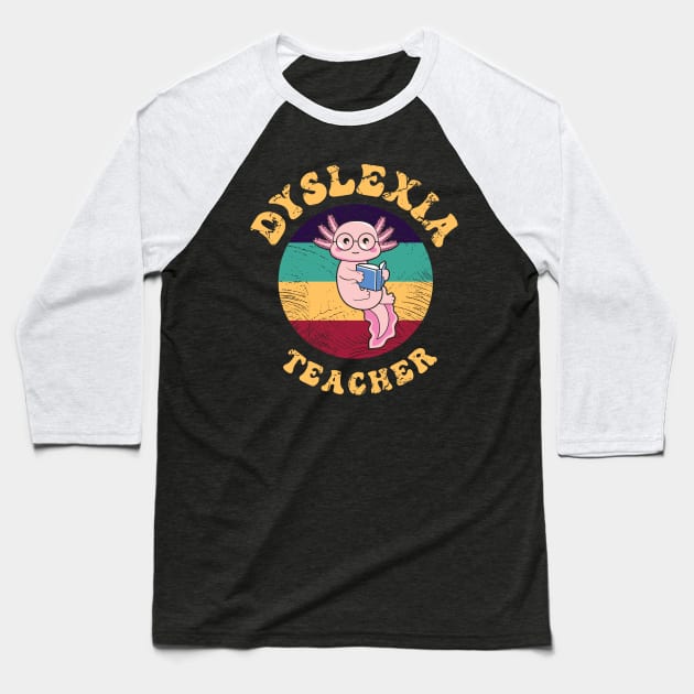 Dyslexia Teacher Kawaii Axolotl Retro Vintage Baseball T-Shirt by kim.id